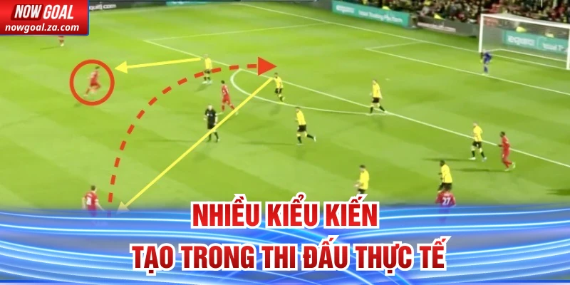 Nhiều kiểu kiến tạo trong thi đấu thực tế