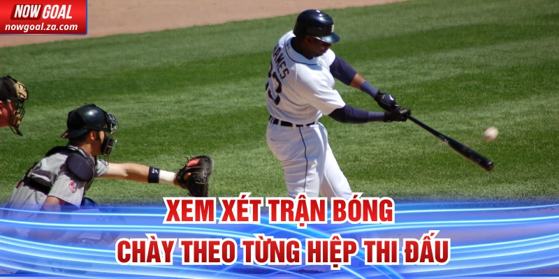 Xem xét trận bóng chày theo từng hiệp thi đấu